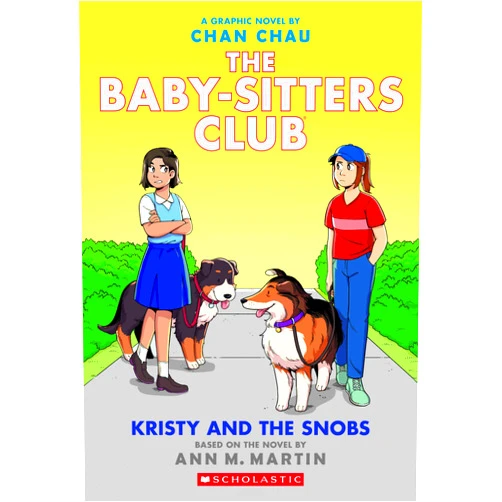 By Chan Chau (Adapter, Illustrator), Ann M. Martin (Author) Kristy and the Snobs: A Graphic Novel (The Baby-Sitters Club #10) (The Baby-Sitters Club Graphix)