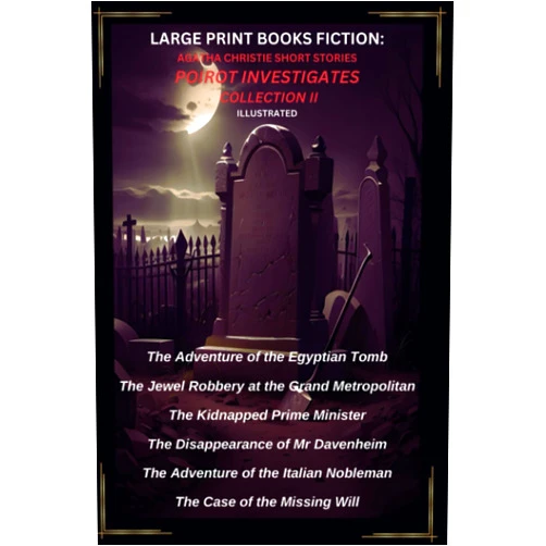 Agatha Christie,Lambda Press LARGE PRINT BOOKS FICTION: AGATHA CHRISTIE SHORT STORIES POIROT INVESTIGATES COLLECTION II: ILLUSTRATED