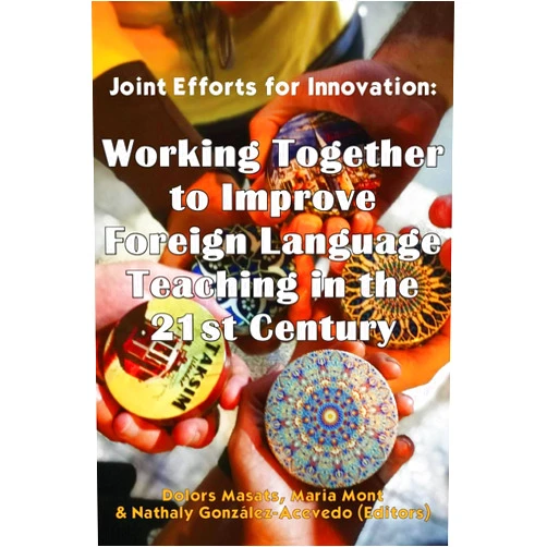 By Dolors Masats (Editor), Maria Mont (Editor), Nathaly González-Acevedo (Editor) & 0 more Joint efforts for innovation: Working together to improve foreign language teaching in the 21st century