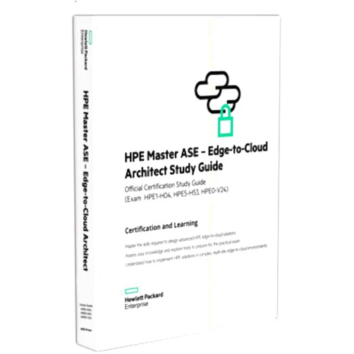 By Adrian Witlib (Author), Tomasz Lach (Author), Grzegorz Nowak (Author) & 0 more HPE Master ASE - Edge-to-Cloud Architect (HPE1-H04, HPE5-H53, HPE0-V24)