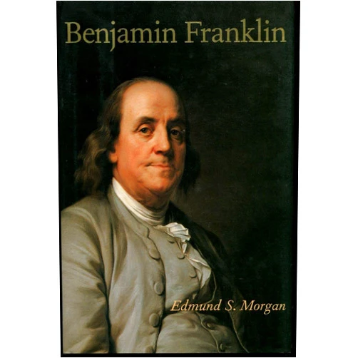 By Edmund S. Morgan (Author) Benjamin Franklin