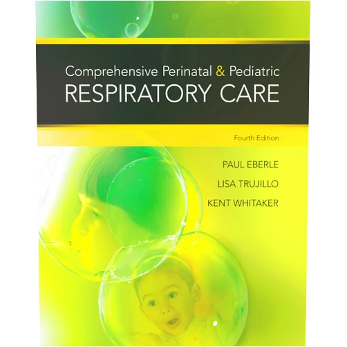 Kent Whitaker,Paul Eberle,Lisa Trujillo Comprehensive Perinatal & Pediatric Respiratory Care