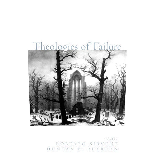 By Roberto Sirvent (Author, Editor), Duncan B. Reyburn (Editor) Format: Kindle Edition Theologies of Failure