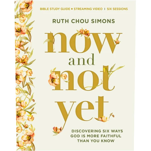 By Ruth Chou Simons (Author) Now and Not Yet Bible Study Guide plus Streaming Video: Discovering Six Ways God Is More Faithful Than You Know