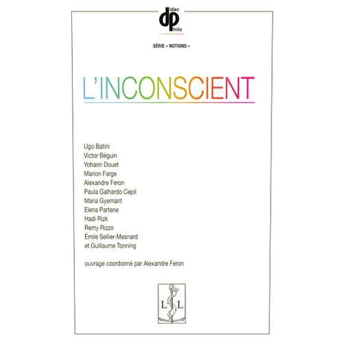 French Edition by Alexandre Feron (Editor, Contributor), Ugo Batini (Contributor), Victor Béguin (Contributor), Yohann Douet (Contributor), Marion Farge (Contributor), Paula Galhardo Cepil (Contributor), Maria Gyemant (Contributor), Elena Partene (Contributor), Hadi Rizk (Contributor), Remy Rizzo (Contributor), Émile Sellier-Mesnard (Contributor), Guillaume Tonning (Contributor) & 9 more L'Inconscient