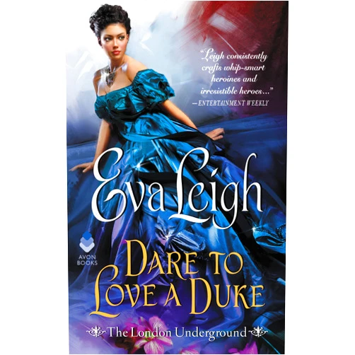 Eva Leigh Dare to Love a Duke: The London Underground (London Underground, 3)