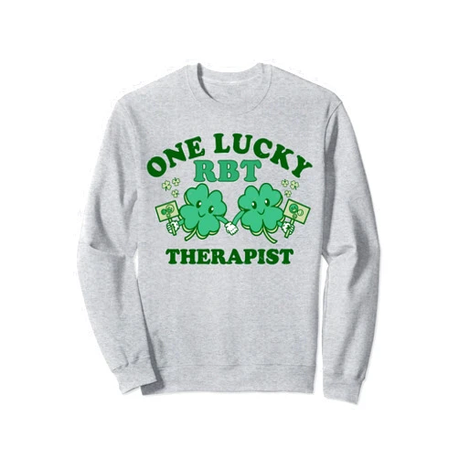 St Patricks Day ABA RBT Paddys Shamrock Clover Co. One Lucky RBT Therapist St Patricks Day Scrub Technician Sweatshirt