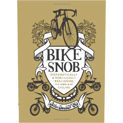 BikeSnobNYC,Christopher Koelle Bike Snob: Systematically & Mercilessly Realigning the World of Cycling