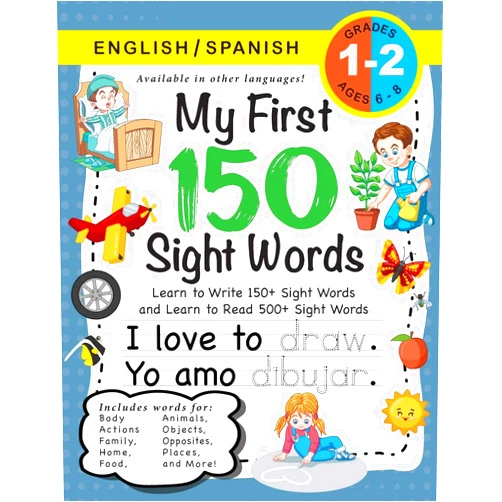 Lauren Dick My First 150 Sight Words Workbook: (Ages 6-8) Bilingual (English / Spanish) (Inglés / Español): Learn to Write 150 and Read 500 Sight Words (Body, ... Weather, Time and More!) (Spanish Edition)