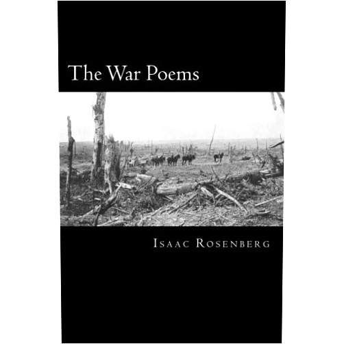 By Isaac Rosenberg (Author), Will Jonson (Editor, Introduction) The War Poems