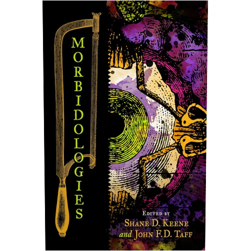 John F.D. Taff and Shane D. Keene,John F.D. Taff,Shane D. Keene Morbidologies