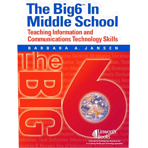 By Barbara A. Jansen (Author) The Big6 in Middle School: Teaching Information and Communications Technology Skills (Big6 Information Literacy Skills)