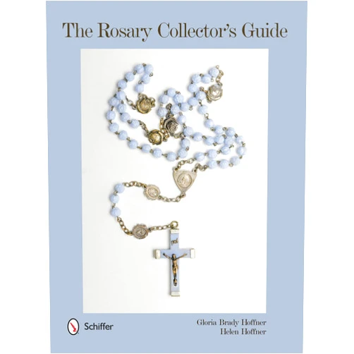 Gloria Brady Hoffner The Rosary Collector's Guide