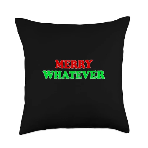 Visit The Whatever Merry Apparel WHATEVER MERRY Funny Holiday Xmas Christmas Throw Pillow