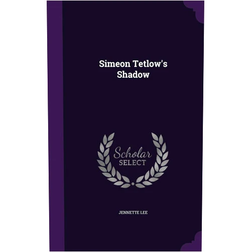 Jennette Lee Simeon Tetlow's Shadow