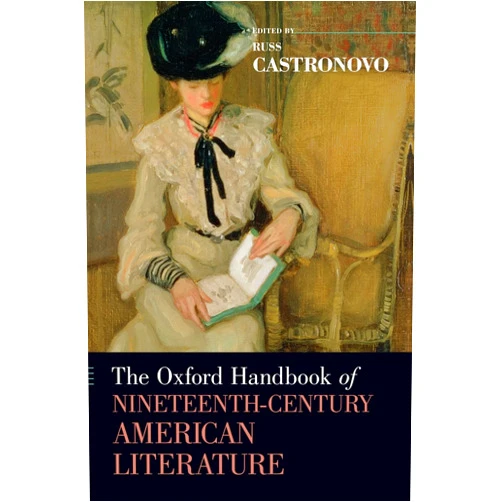 Russ Castronovo The Oxford Handbook of Nineteenth-Century American Literature (Oxford Handbooks)