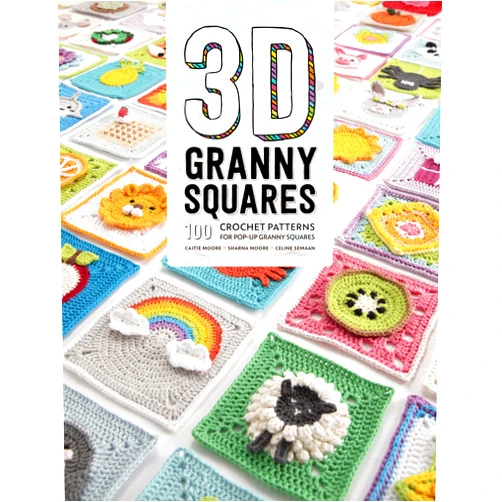 Celine Semaan,Sharna Moore,Caitie Moore 3D Granny Squares: 100 crochet patterns for pop-up granny squares