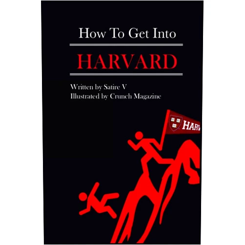 Satire V How to Get Into Harvard