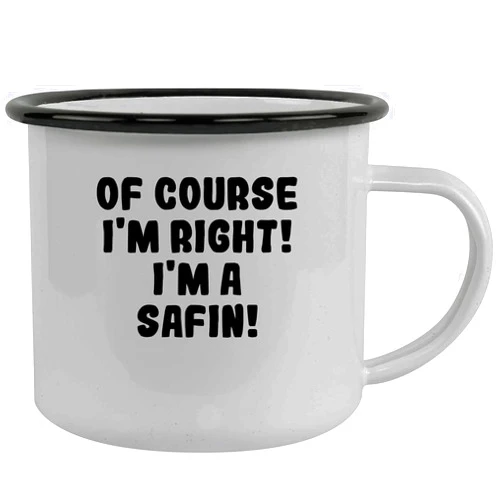 Molandra Products Of Course I'm Right! I'm A Safin! - Stainless Steel 12Oz Camping Mug, Black