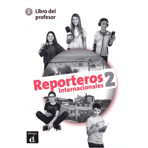 Hans Peter Collectif Reporteros internacionales 2 - Livre du professeur