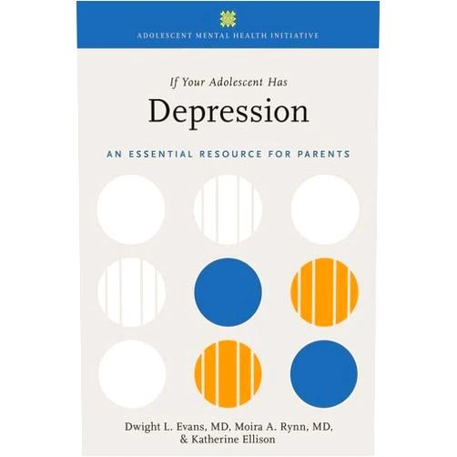 By Dwight L. Evans (Author), Moira A. Rynn (Author), Katherine Ellison (Author) & 0 more If Your Adolescent Has Depression: An Essential Resource for Parents (ADOLESCENT MENTAL HEALTH INITIATIVE)