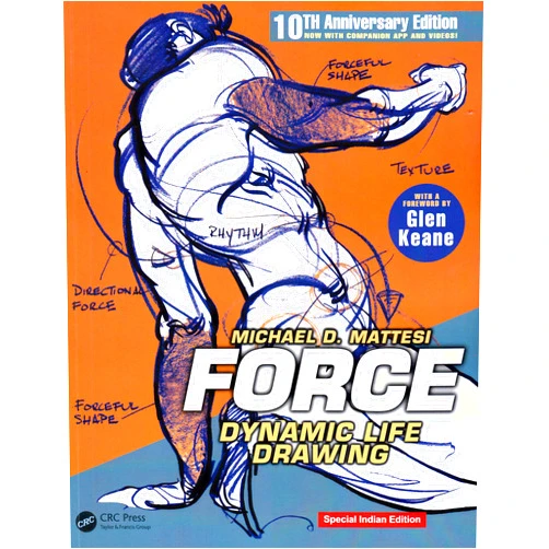 Mike Mattesi FORCE: Dynamic Life Drawing: 10th Anniversary Edition (Force Drawing Series)