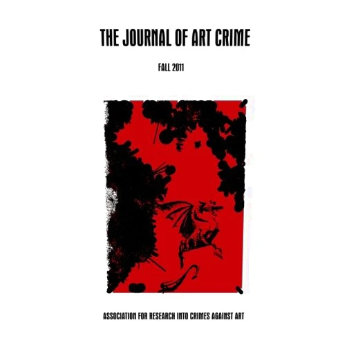 By Noah Charney (Author), Aviva Briefel (Author), Derek Fincham (Author), Hasan Niyazi (Author), John Daab (Author), Leila Amineddoleh (Author), David Gill (Author), Christopher A. Marinello (Author), Jerome Hasler (Author), Donn Zaretsky (Author) & 7 more The Journal of Art Crime: Fall 2011