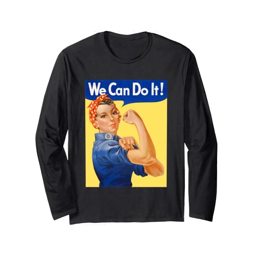 Great Paintings Designs We Can Do It Rosie The Riveter, Feminist | WWII Rosey Rosy Long Sleeve T-Shirt