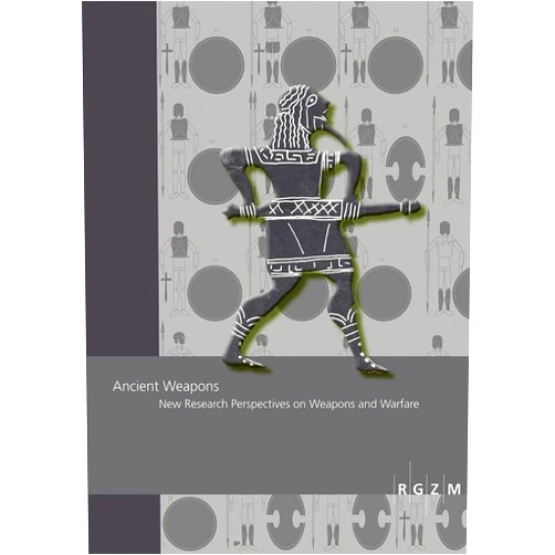 Giacomo Bardelli,Raimon Graells I. Fabregat Ancient Weapons: New Research Perspectives on Weapons and Warfare (Romisch-Germanisches Zentralmuseum - Tagungen, 44) (German Edition)