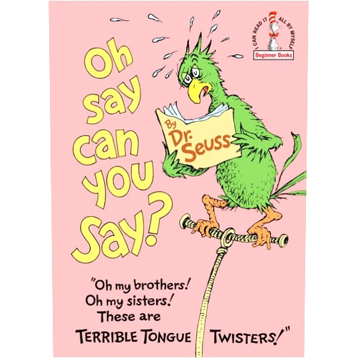 By Dr. Seuss (Author) Oh, Say Can You Say?
