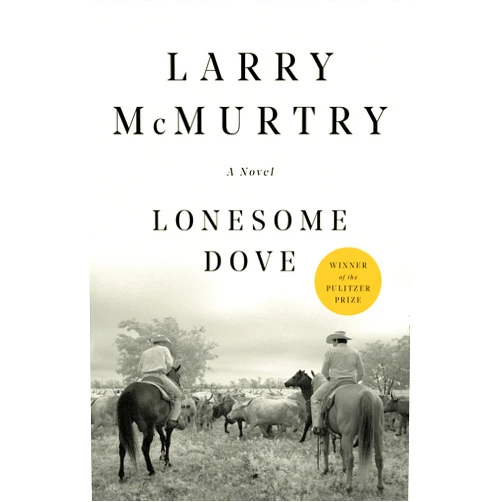 By Larry McMurtry (Author) Lonesome Dove: A Novel