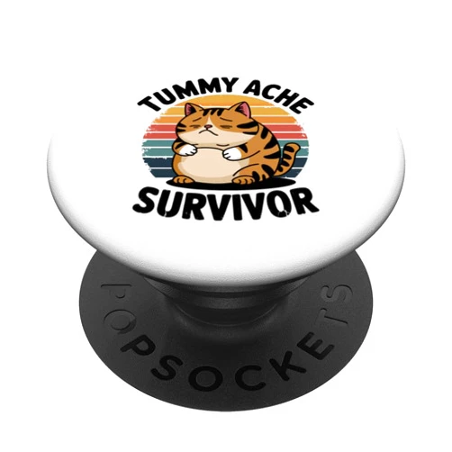 Tummy Ache Survivor & Stomach Hurts Gift My Tummy Hurts, Funny Stomach Ache Survivor Cat PopSockets Adhesive PopGrip