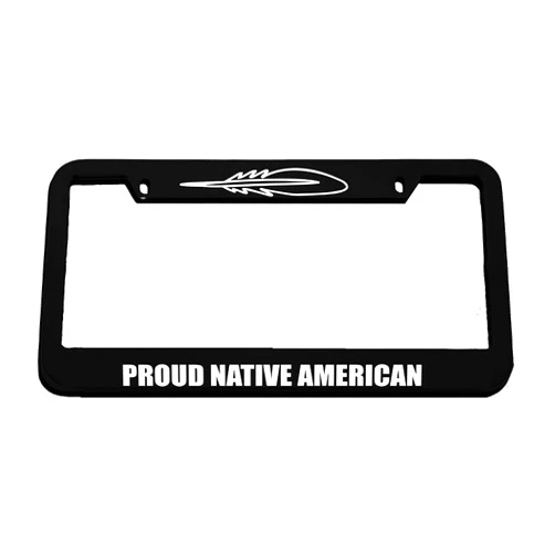 Speedy Pros Proud Native American Zinc Metal License Plate Frame Car Auto Tag Holder - Black 2 Holes