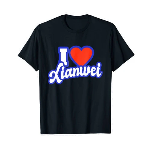 I Love Names I Love Xianwei T-Shirt