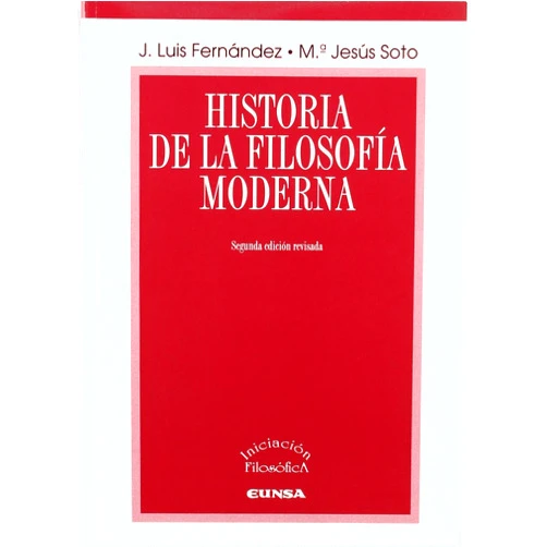Spanish Edition by José Luis Fernández Rodríguez (Author), María Jesús Soto-Bruna (Author) Historia de la filosofía moderna (Spanish Edition)