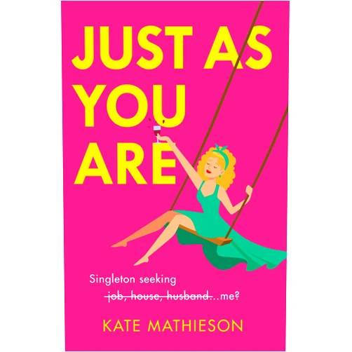 By Kate Mathieson (Author) Format: Kindle Edition Just As You Are: The most hilarious and heartwarming romcom of the year!