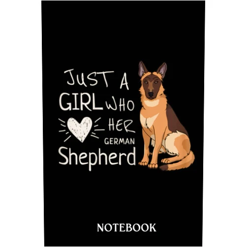 By Skylah Calderon (Author) Just A Girl Who Loves Her German Shepherd Dog: Journal/Notebook perfect Funny Gift for Girl, Teens, Women or Students for Birthdays, Christmas