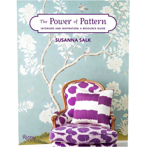 Susanna Salk The Power of Pattern: Interiors and Inspiration: A Resource Guide