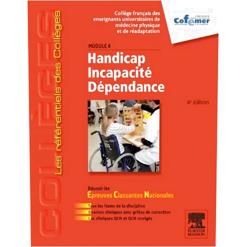 French Edition by COFEMER (Author), Françoise Beuret-Blanquart (Author), Marie-France MINUIT (Editor), Gérard Amarenco (Contributor), Jean-Marie Casillas (Contributor), Marie-Martine LEFEVRE-COLAU (Contributor), Emmanuel Coudeyre (Contributor), Sophie Courtois-Jacquin (Contributor), Jean-Christophe Daviet (Contributor), Xavier De Boissezon (Contributor), Mathieu De Seze (Contributor), Pierre Decavel (Contributor), Patrick Dehail (Contributor), Alain Delarque (Contributor), Philippe Azouvi (Contributor), Pierre DENYS (Contributor), Pierre-Louis Doutrellot (Contributor), Bernard Fouquet (Contributor), Vincent Gautheron (Contributor), Pascal Giraux (Contributor), Jean-Michel Gracies (Contributor), Vincent Grémeaux (Contributor), Christian Hérisson (Contributor), Gilles Kemoun (Contributor), Isabelle Laffont (Contributor), Charles Benaïm (Contributor), Eric Lapeyre (Contributor), François Leroy (Contributor), Jacques Luauté (Contributor), Philippe Marque (Contributor), Jean Michel Mazaux (Contributor), Bernard Parratte (Contributor), Jean Paysant (Contributor), Dominic Perennou (Contributor), Serge Poiraudeau (Contributor), Pascale Pradat-Diehl (Contributor), Djamel Bensmail (Contributor), Jacques Pélissier (Contributor), François Rannou (Contributor), Olivier Remy-Neris (Contributor), Isabelle Richard (Contributor), Gilberte ROBAIN (Contributor), Nicolas Roche (Contributor), Gilles Rode (Contributor), Jean-Yves Salle (Contributor), Philippe Thoumie (Contributor), André Thévenon (Contributor), Laurent Bensoussan (Contributor), Vincent Tiffreau (Contributor), Philippe Vautravers (Contributor), Brigitte Perrouin-Verbe (Contributor), Jean-Michel Viton (Contributor), Éric Vérin (Contributor), Alain Yelnik (Contributor), Isabelle Bonan (Contributor), François Boyer (Contributor), Régine Brissot (Contributor), Sylvain Brochard (Contributor) & 55 more Format: Kindle Edition Handicap - Incapacité - Dépendance: Module 4 (les référentiels des collèges) (French Edition)