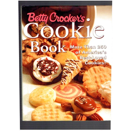 Betty Crocker Editors Betty Crocker's Cookie Book: More Than 250 of America's Best-Loved Cookies