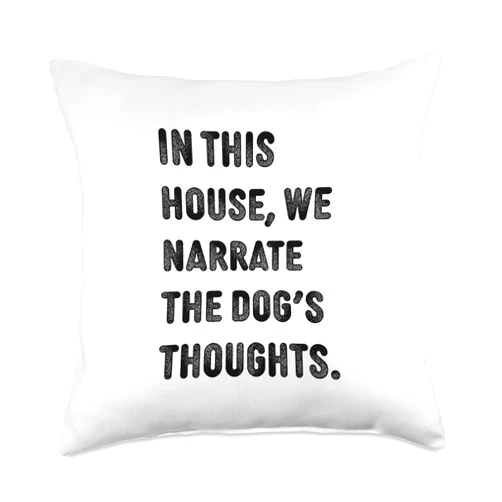 NikkiDawn's Dog Lover Apparel In This House We Narrate Thoughts Dogs Small Throw Pillow, 18x18, Multicolor