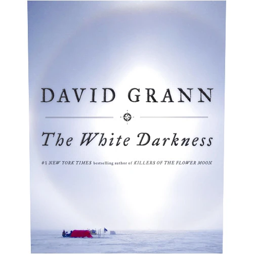 By David Grann (Author) The White Darkness