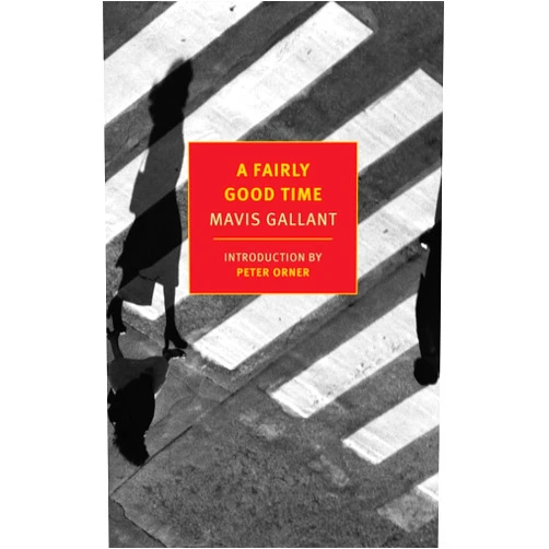 Mavis Gallant,Peter Orner A Fairly Good Time and Green Water, Green Sky (New York Review Books Classics)