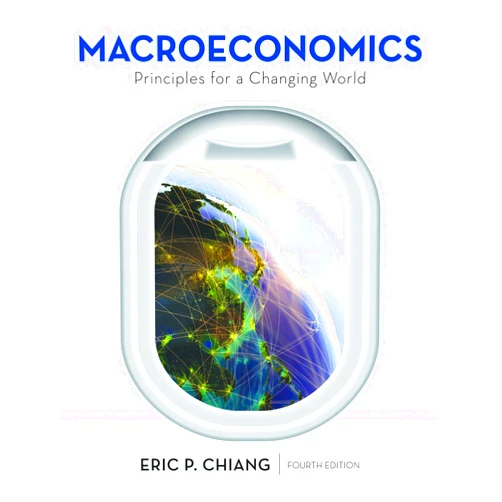 By Eric Chiang (Author) Macroeconomics: Principles for a Changing World
