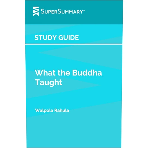 By SuperSummary (Author) Study Guide: What the Buddha Taught by Walpola Rahula (SuperSummary)