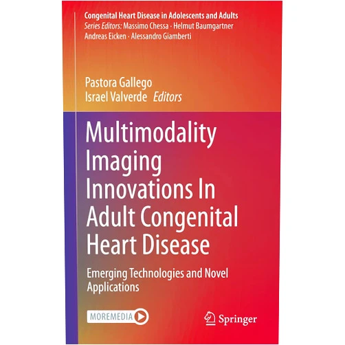 By Pastora Gallego (Editor), Israel Valverde (Editor) Format: Kindle Edition Multimodality Imaging Innovations In Adult Congenital Heart Disease: Emerging Technologies and Novel Applications (Congenital Heart Disease in Adolescents and Adults)