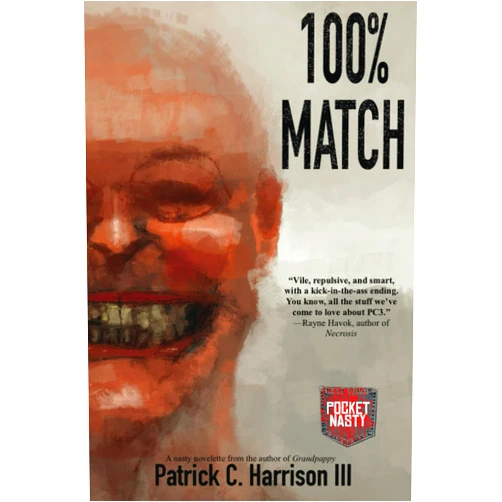 Patrick C. Harrison III 100% Match (Pocket Nasties)