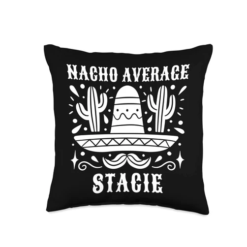 Custom Name Mexican Mothers Day outfit For Women Nacho Average Stacie Funny Birthday Personalized Name Girl Throw Pillow, 16x16, Multicolor