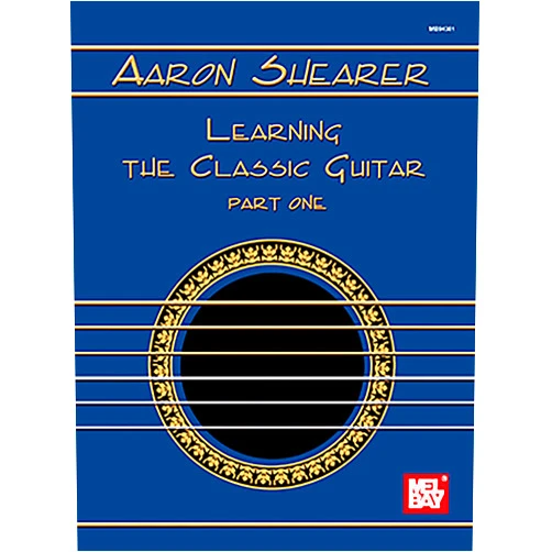 By Aaron Shearer (Author) Learning the Classic Guitar: Part 1