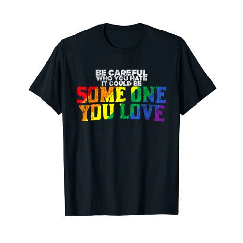Pride LGBTQ Apparel.USA Vintage Rainbow Be Careful Who You Hate Pride Ally Gay LGBTQ T-Shirt